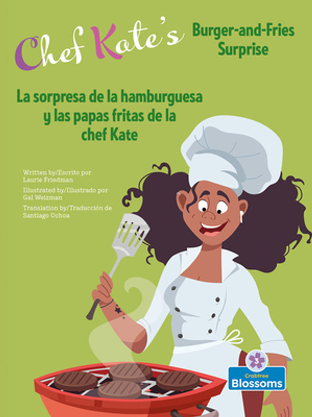 La Sorpresa de la Hamburguesa Y Las Papas Fritas de la Chef Kate (Chef Kate's Burger-And-Fries Surprise) Bilingual Eng/Spa (Paperback)