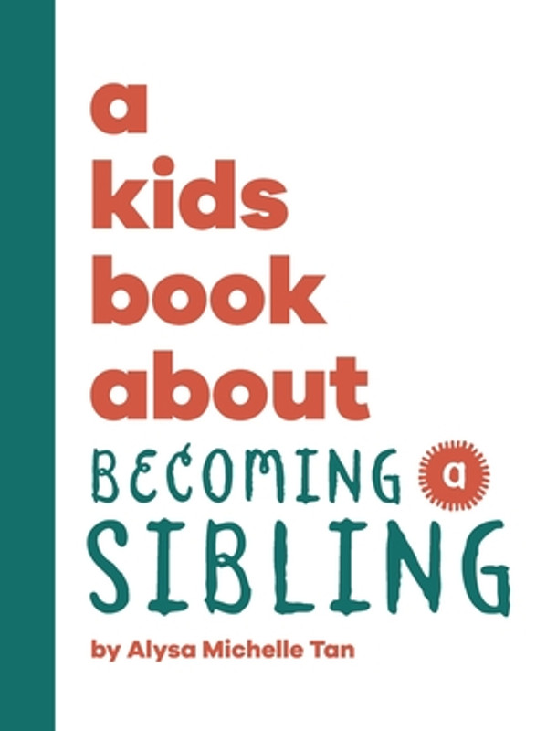 A Kids Book About Becoming a Sibling (Hardcover)