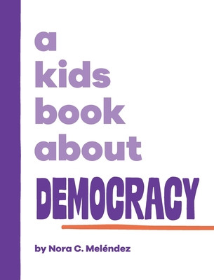 A Kids Book About Democracy (Hardcover)