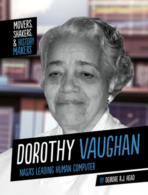 Dorothy Vaughan: Nasa's Leading Human Computer (Hardcover) Dorothy Vaughan: Nasa's Leading Human Computer (Hardcover)