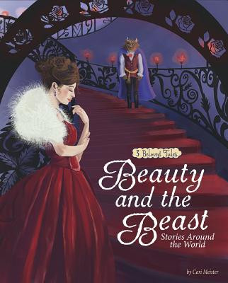 Beauty and the Beast Stories Around the World: 3 Beloved Tales (Paperback)