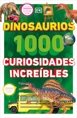 Dinosaurios: 1000 Curiosidades Increíble (1,000 Amazing Dinosaurs Facts) (Paperback)