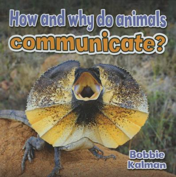 How and Why Do Animals Communicate? (Paperback)
