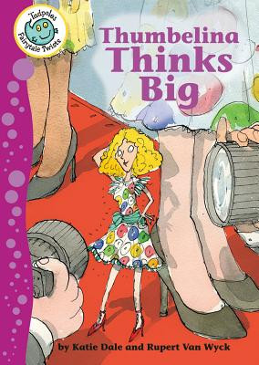 Thumbelina Thinks Big (Hardcover)