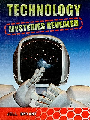 Technology Mysteries Revealed (Hardcover)