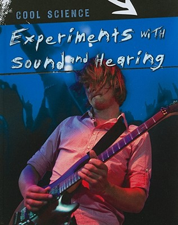 Experiments with Sound and Hearing (Library Binding)