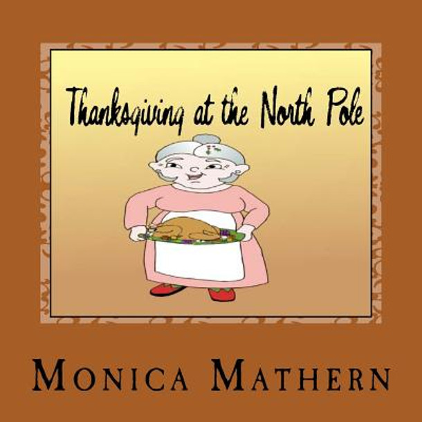 Thanksgiving at the North Pole (Paperback)