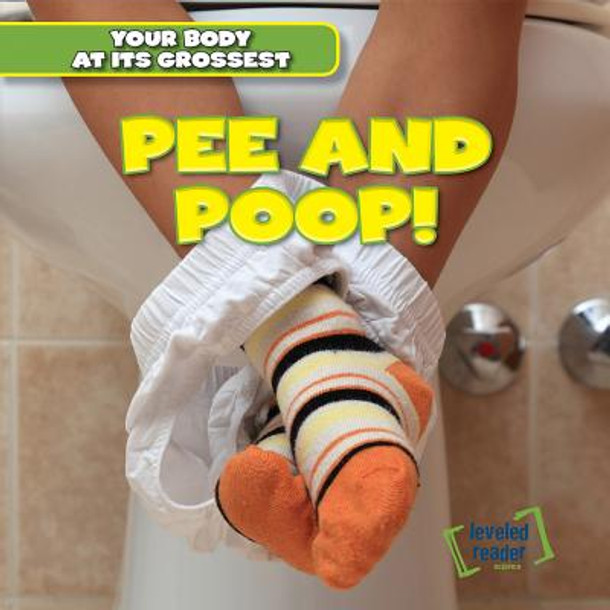 Pee and Poop! (Library Binding)