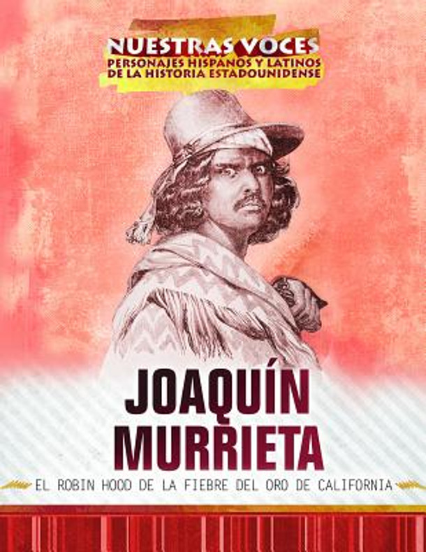 Joaquín Murrieta: El Robin Hood de la Fiebre del Oro de California (Joaquin Murrieta: Robin Hood of the California Gold Rush) (Paperback)