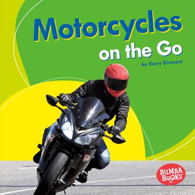Motorcycles on the Go (Library Binding)