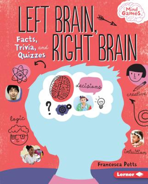 Left Brain, Right Brain: Facts, Trivia, and Quizzes (Library Binding)
