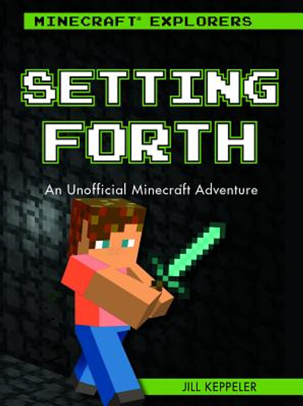 Setting Forth: An Unofficial Minecraft(r) Adventure (Paperback)