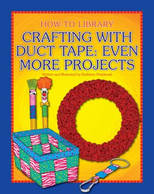 Crafting with Duct Tape: Even More Projects (Paperback)