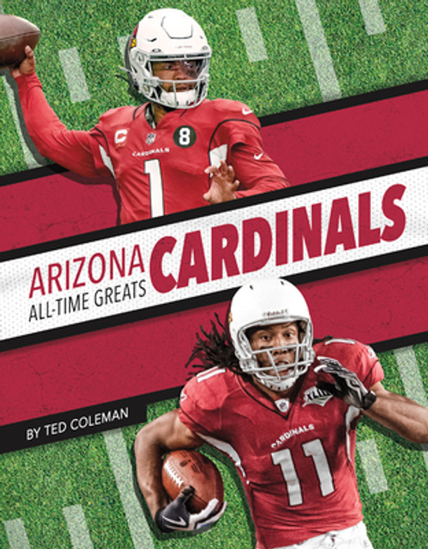 Arizona Cardinals All-Time Greats (Library Binding)