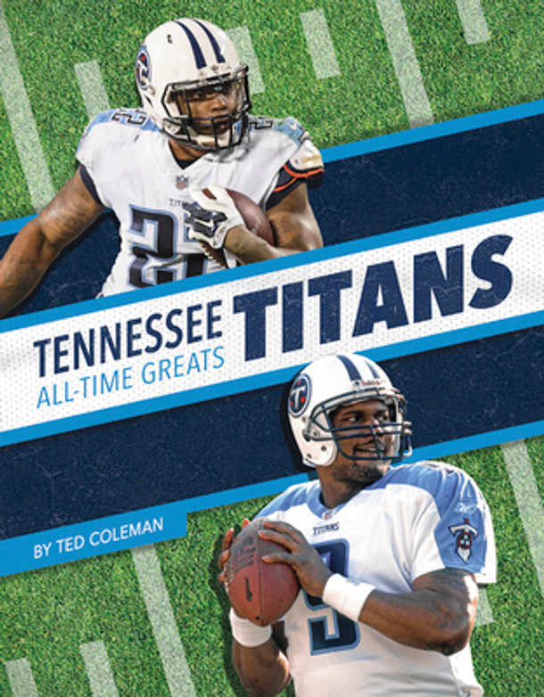 Tennessee Titans All-Time Greats (Library Binding) Tennessee Titans All-Time Greats (Library Binding)
