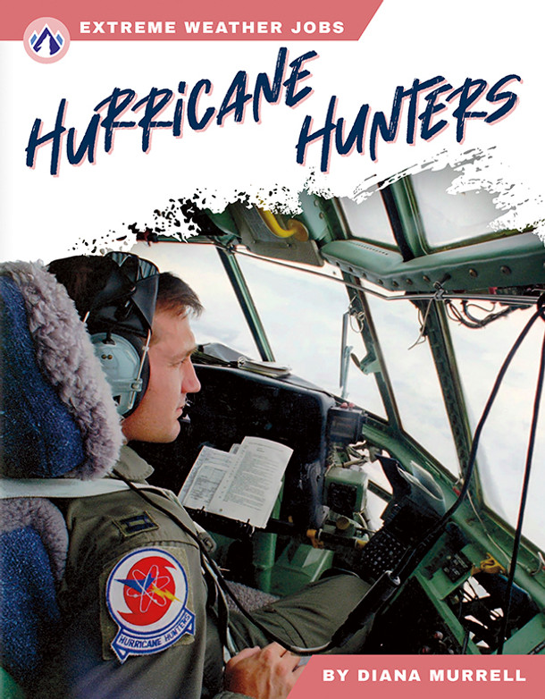 Extreme Weather Jobs: Hurricane Hunters (Hardcover)