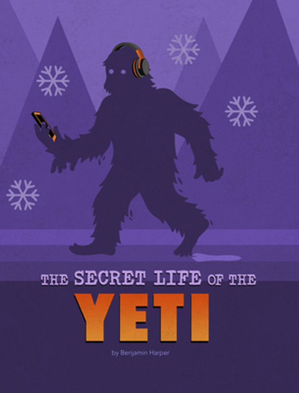 The Secret Life of the Yeti (Hardcover)