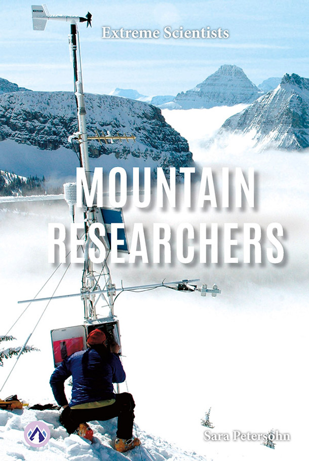 Extreme Scientists: Mountain Researchers (Hardcover)