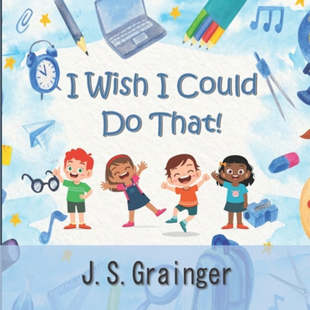 I Wish I Could Do That! (Paperback)