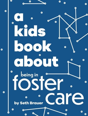A Kids Book About Being in Foster Care (Hardcover)