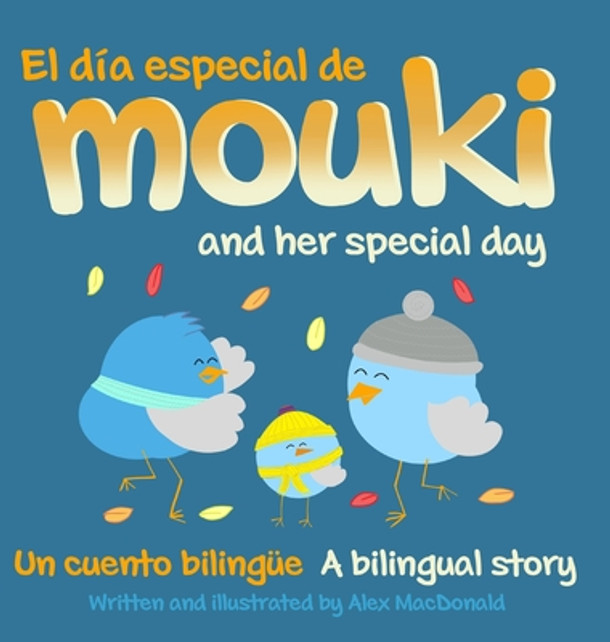 El día especial de Mouki/Mouki and her special day: Un cuento bilingüe/A bilingual story (Hardcover)
