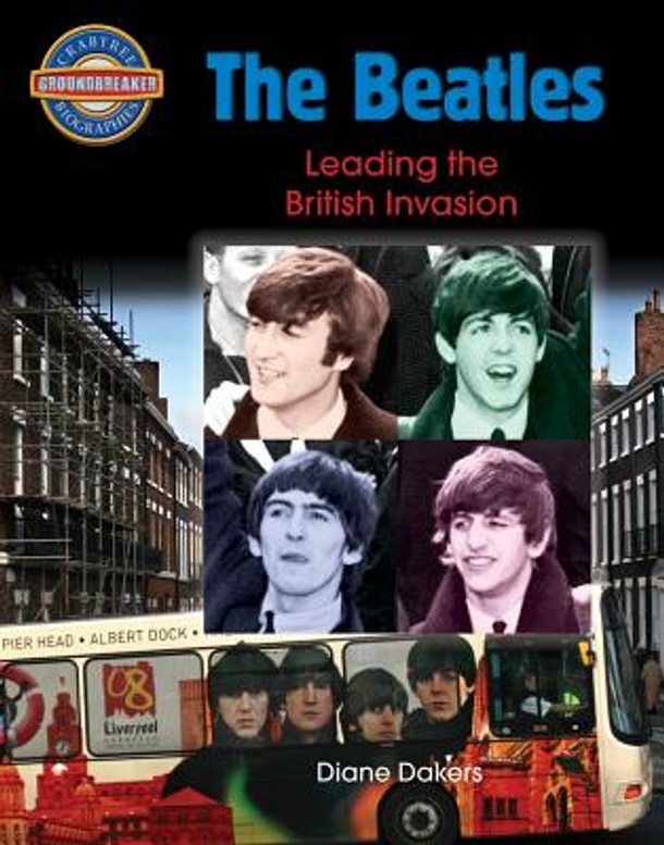 The Beatles: Leading the British Invasion (Hardcover) The Beatles: Leading the British Invasion (Hardcover)