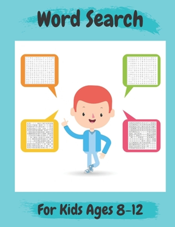 Word Search For Kids Ages 8-12: Amazing 100 Word Puzzles and Solutions- Practice Spelling, Learn Vocabulary, and More- Perfect Gift for Kids Ages 8-12 (Paperback)