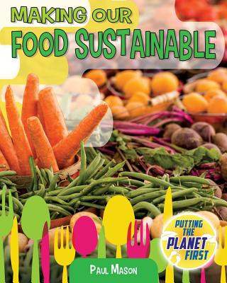 Making Our Food Sustainable (Paperback)