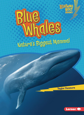 Blue Whales: Nature's Biggest Mammal (Paperback)