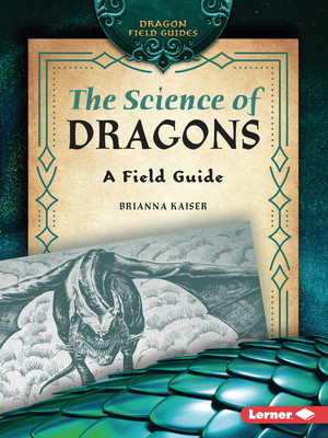 The Science of Dragons: A Field Guide (Paperback)