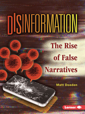 Disinformation: The Rise of False Narratives (Paperback)