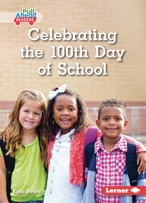 Celebrating the 100th Day of School (Paperback)