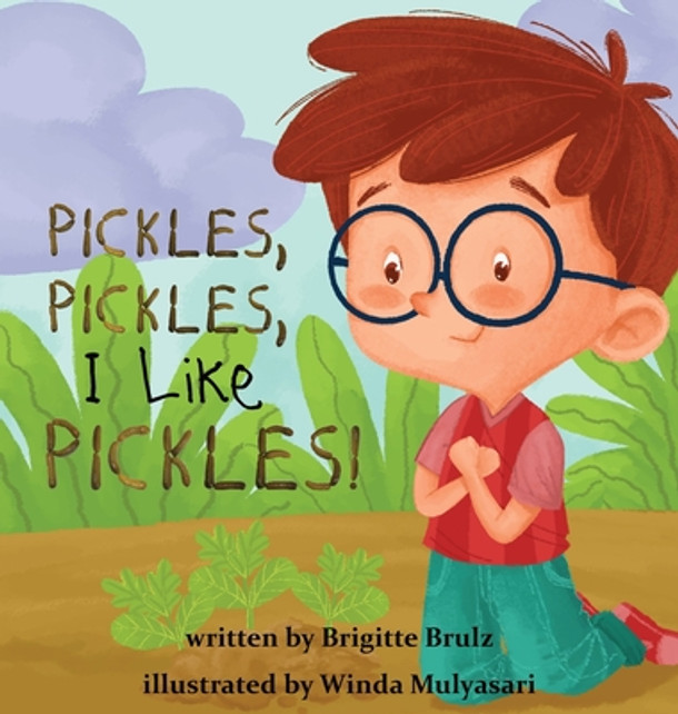 Pickles, Pickles, I Like Pickles (Hardcover)