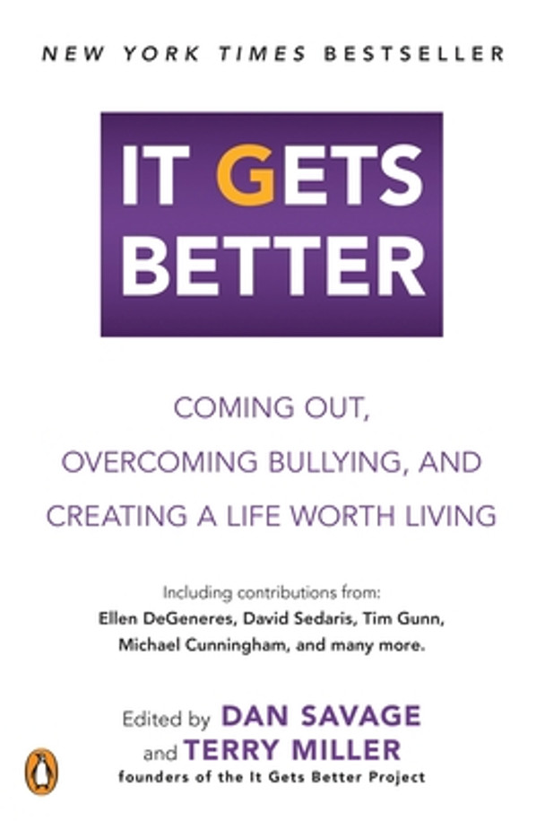 It Gets Better: Coming Out, Overcoming Bullying, and Creating a Life Worth Living (Paperback)