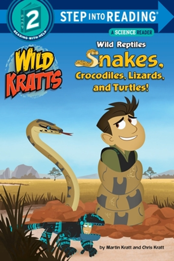Wild Reptiles: Snakes, Crocodiles, Lizards, and Turtles (Wild Kratts) (Paperback)
