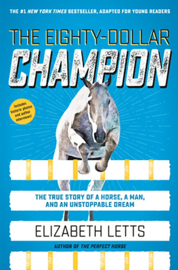 The Eighty-Dollar Champion (Adapted for Young Readers): The True Story of a Horse, a Man, and an Unstoppable Dream (Hardcover)