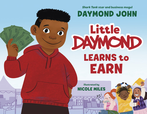 Little Daymond Learns to Earn (Hardcover)