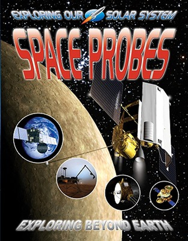 Space Probes: Exploring Beyond Earth (Paperback)