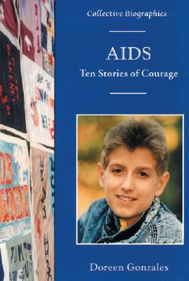 AIDS: Ten Stories of Courage (Library Binding)