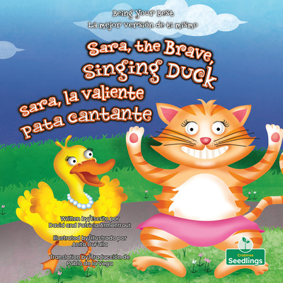 Sara, La Valiente Pata Cantante (Sara, the Brave, Singing Duck) Bilingual Eng/Spa (Hardcover)