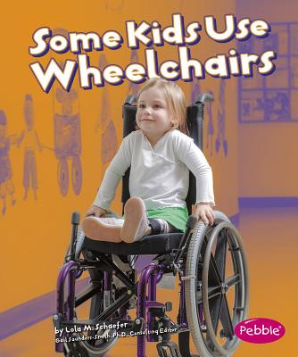 Some Kids Use Wheelchairs: Revised Edition (Paperback)