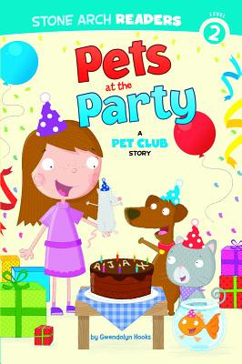 Pets at the Party: A Pet Club Story (Paperback)