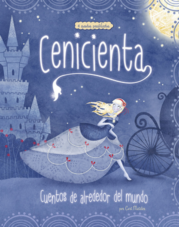Cenicienta: 4 Cuentos Predilectos de Alrededor del Mundo (Hardcover)