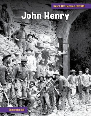 John Henry: The Making of a Myth (Library Binding)