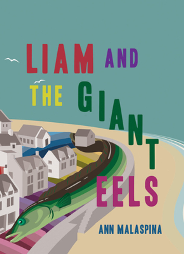 Liam and the Giant Eels (Library Binding)