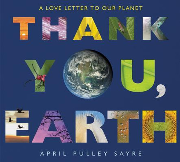 Thank You, Earth: A Love Letter to Our Planet (Hardcover)