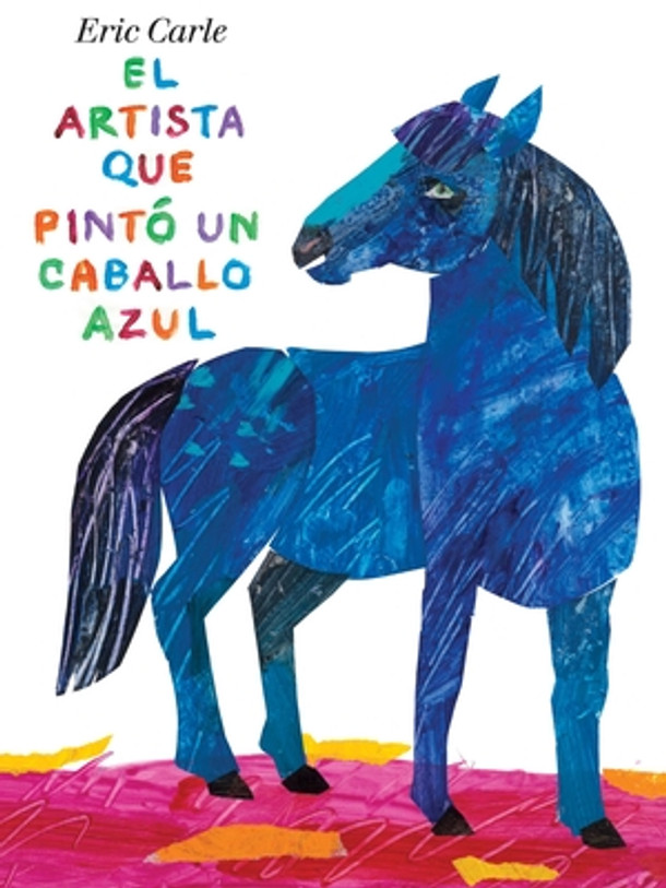 El Artista Que Pintó Un Caballo Azul (Hardcover)