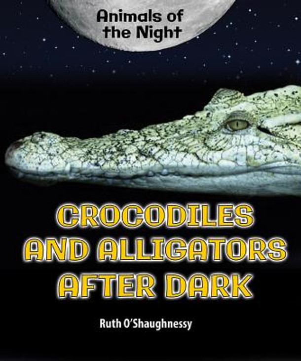 Crocodiles and Alligators After Dark (Library Binding)