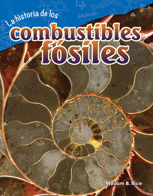 La Historia de Los Combustibles Fósiles (Paperback)