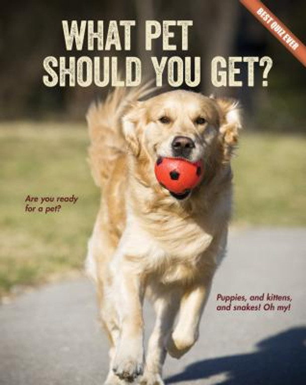 What Pet Should You Get? (Library Binding)